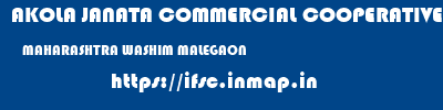 AKOLA JANATA COMMERCIAL COOPERATIVE BANK  MAHARASHTRA WASHIM MALEGAON   ifsc code